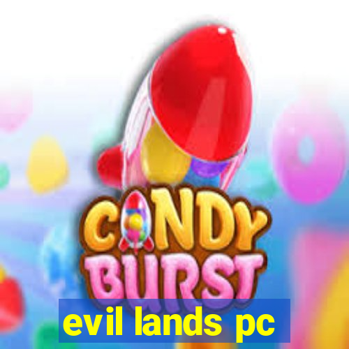 evil lands pc